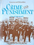 Book cover of Victorian and Edwardian Crime and Punishment from old photographs  by WHITMORE, Richard 
